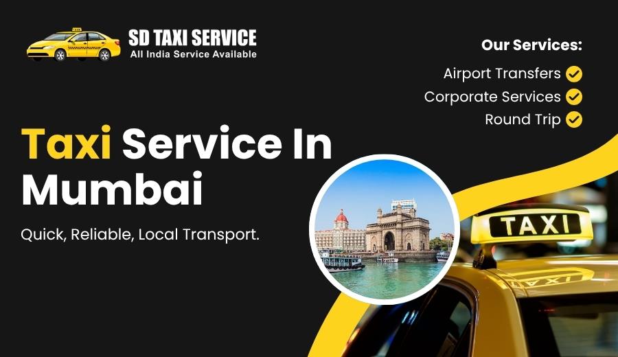 Reliable Taxi Service in Mumbai: Your Go-To Cab Solution